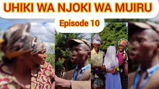 UHIKI WA NJOKI WA MUIRU  KAMÎTÎ YA UHIKI  Episode10 [upl. by Itaws41]