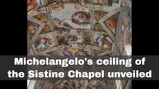 MICHELANGELO  La Volta della Cappella Sistina [upl. by Neurath]