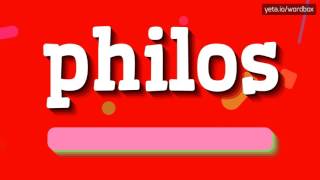 PHILOS  HOW TO PRONOUNCE PHILOS [upl. by Farrow]