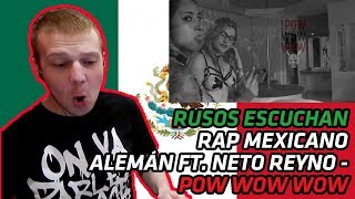 RUSSIANS REACT TO MEXICAN RAP  Neto Reyno  Alemán  Pow wow wow  REACTION [upl. by Arua]