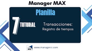 Manager MAX PLANILLA Tutorial 7 Registro de tiempos [upl. by Warfeld]