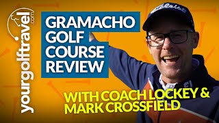 GRAMACHO GOLF COURSE REVIEW with Mark Crossfield [upl. by Aivyls]