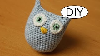 Amigurumi Eule häkeln ganz einfach Do it yourself [upl. by Fin]