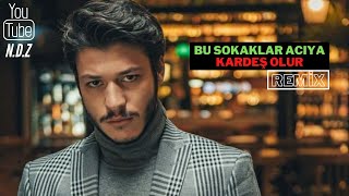 Çukur  Bu Sokaklar Acıya Kardeş Olur Remix [upl. by Beichner459]