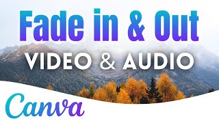 How to Fade In and Out A Video amp Audio in Canva [upl. by Doi]