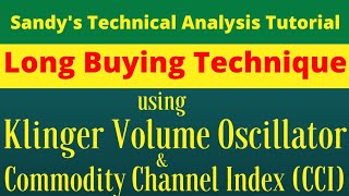 Long Buying Technique using Klinger Volume Oscillator and Commodity Channel IndexCCI sharetrade [upl. by Addiel670]