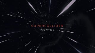 Vietsub Lyrics Supercollider  Radiohead [upl. by Aisya]