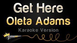 Oleta Adams  Get Here Karaoke Version [upl. by Ynitsed]