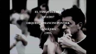 Orquesta FranciniPontier quotTangueraquot 1955 [upl. by Drolet206]