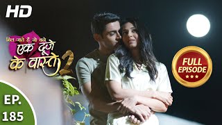 Ek Duje Ke Vaaste 2  Ep 185  Full Episode  12th February 2021 [upl. by Nawiat]