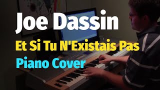 Joe Dassin  Et Si Tu NExistais Pas If There Were No You  Piano Cover [upl. by Lantz815]