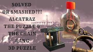 SOLVED OR SMASHED ALCATRAZ BRAINTEASER AND THE CHAIN GANG 3D PUZZLE HAMMER  GLASS [upl. by Akerdnuhs]