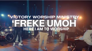 VICTORY WORSHIP TEAM  HERE I AM TO WORSHIP  FREKE UMOH [upl. by Toogood]