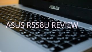 ASUS R558U LAPTOP 2016 MODEL REVIEW  BEST MULTIPURPOSE LAPTOP [upl. by Aicelet582]