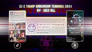 DJ MELODI OLD LAGI SYANTIK X LAGI TAMPAN FT ALL TERBARU 2024 [upl. by Ybur]