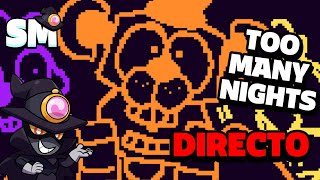 JUGANDO TOO MANY NIGHTS  ESPECIAL 1K SUBS 4 fnaf fivenightsatfreddys fangame [upl. by Ilamad]