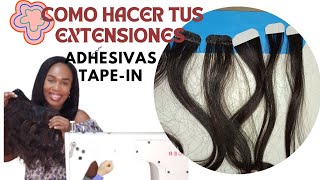 Como hacer tus propias EXTENSIONES DE CABELLO ADHESIVAS  Tape in Fácil y raido PasoPaso [upl. by Adnoluy]