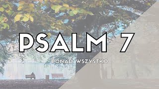 Psalm 7 Ponad wszystko  Psalm Na Każdy Dzień  Psalm śpiewany 🎵 [upl. by Meghan]