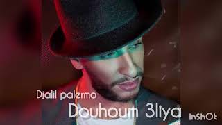 Djalil palermo Douha 3liya نتوما قلبكم مزال مابراا [upl. by Ellierim]