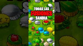 SANDIA todas las FUSIÓNES en plantasvszombies [upl. by Ettegdirb212]