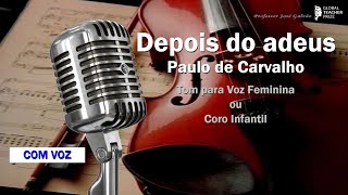 Depois do adeus  Karaoke Com Voz  Tom para Voz feminina ou Infantil  25 de abril Educação Musical [upl. by Yelruc627]