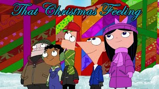 Phineas and Ferb Songs  That Christmas Feeling [upl. by Krystal]