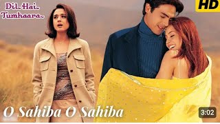 O Sahiba O Sahiba  Dil Hai Tumaara  Preity Zinta Arjun Rampal Jimmy Shergill Mahima Chaudhry [upl. by Leen710]