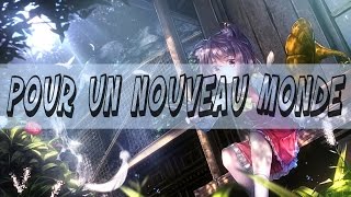 Nightcore  Pour Un Nouveau Monde Lyrics FR [upl. by Hacceber112]