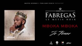 Fabregas Le Métis Noir  Mboka Mboka  Audio [upl. by Hayotal]