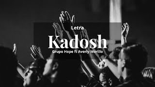 Kadosh LetraGrupo Hope ft Averly Morillo [upl. by Grey]