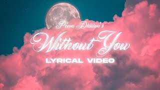 Chann Wargi Mil Gyi Tu  Without You Lyrics  Prem Dhillon  Archives  Latest Punjabi Songs 2023 [upl. by Alfonse569]