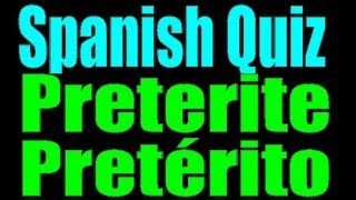 Spanish Quiz  Test Preterite [upl. by Nodnart]