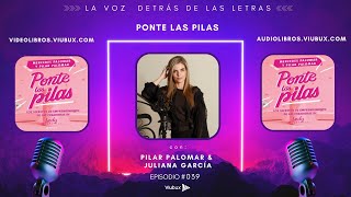 E039  Con Pilar Palomar fundadora de Lady Multitask y autora de Ponte las Pilas [upl. by Naelopan]