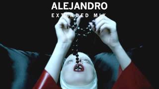 Lady Gaga  Alejandro Extended Mix [upl. by Heall]