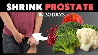 Top 8 Superfoods To SHRINK an ENLARGED PROSTATE [upl. by Abigael]