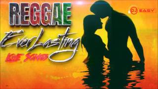 100 Reggae EverLasting Love Songs Mixtape Mix by djeasy [upl. by Malet766]