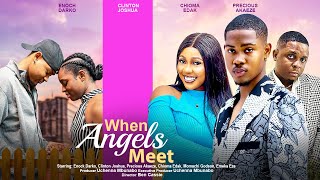 WHEN ANGELS MEET  CLINTON JOSHUA ENOCK DARKO CHIOMA PRECIOUS AKAEZE latest 2023 nigerian movie [upl. by Anyah418]