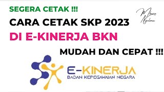 Cara Cetak SKP di EKinerja 2023  Segera Cetak  Mudah dan Cepat [upl. by Arrak]