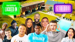 LOCKED IN IS BACK WERE LOCKING 10 YOUTUBERS IN A HOUSE FOR £10000 [upl. by Alisander]