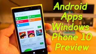 How to Install ANDROID Apps on WINDOWS PHONE 10 Preview Easy Guide [upl. by Angela]