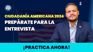 Entrevista con respuestas ciudadanía americana 2024 [upl. by Erimahs729]