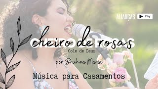 Cheiro de Rosas Colo de Deus  Entrada das Alianças [upl. by Oberg302]