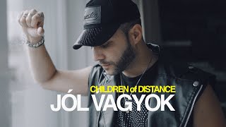 Children of Distance  JÓL VAGYOK Official Music Video [upl. by Norene]