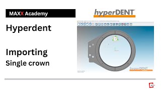 Hyperdent  Importing single crown MAXX5Z [upl. by Glarum999]
