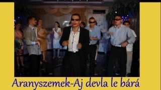 Aranyszemek 2013 Aj devla le bárá Official ZGSTUDIO video [upl. by Truda]