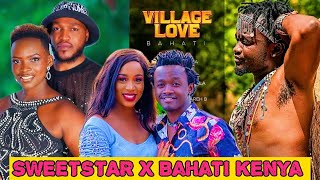 SWEETSTAR FT BAHATI RELEASED ANOTHER MAD BANGER BAHATIS ALBUM VILLAGE LOVE 🔥🔥🔥🔥 [upl. by Anawqahs]