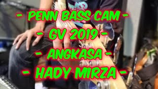 Angkasa bass cam  Hady Mirza  GV 2019 [upl. by Holland]