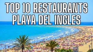 TOP 10 RESTAURANTS IN PLAYA DEL INGLES GRAN CANARIA SPAIN [upl. by Yrak290]