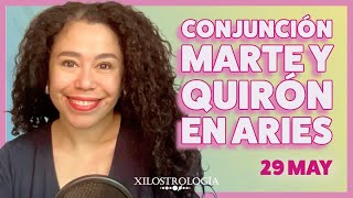 29 MAY Marte conjunción Quirón en Aries [upl. by Caton579]