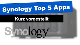 Synology  Top 5 Apps [upl. by Lemmie48]